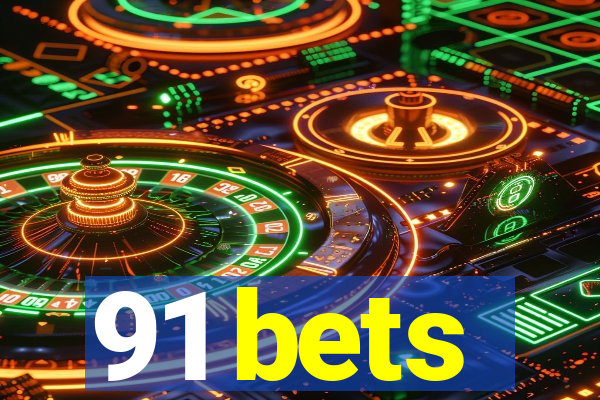 91 bets